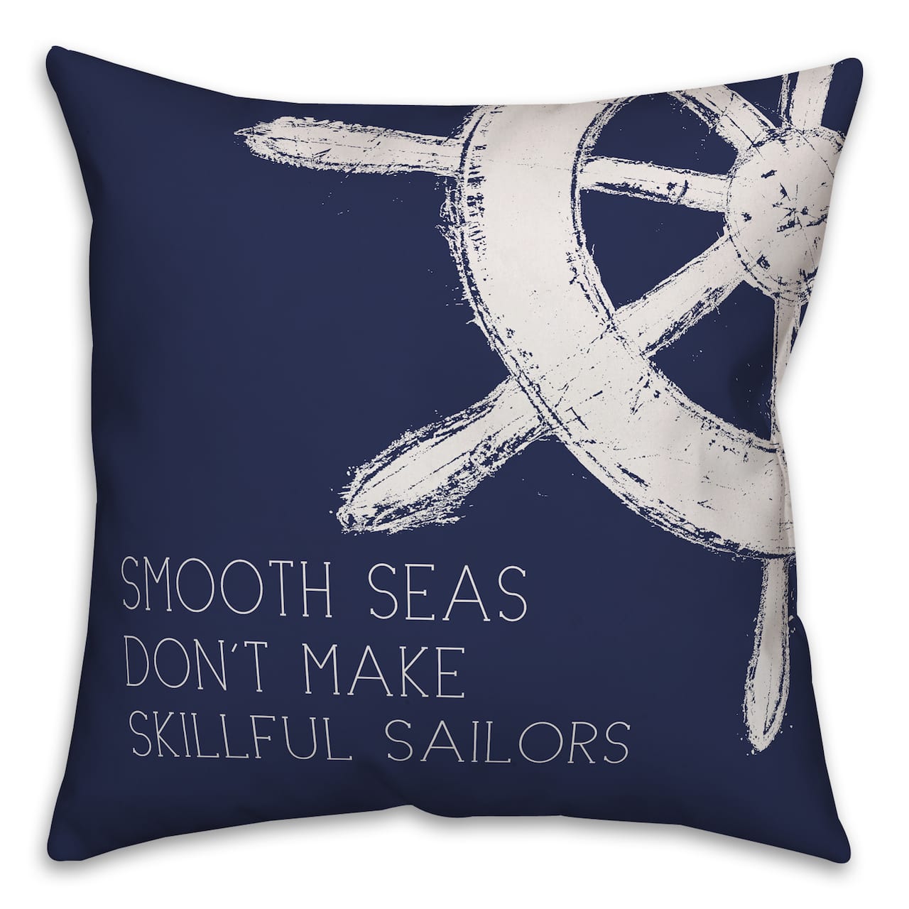 Smooth Seas Make a Skillful Sailor Throw Pillow